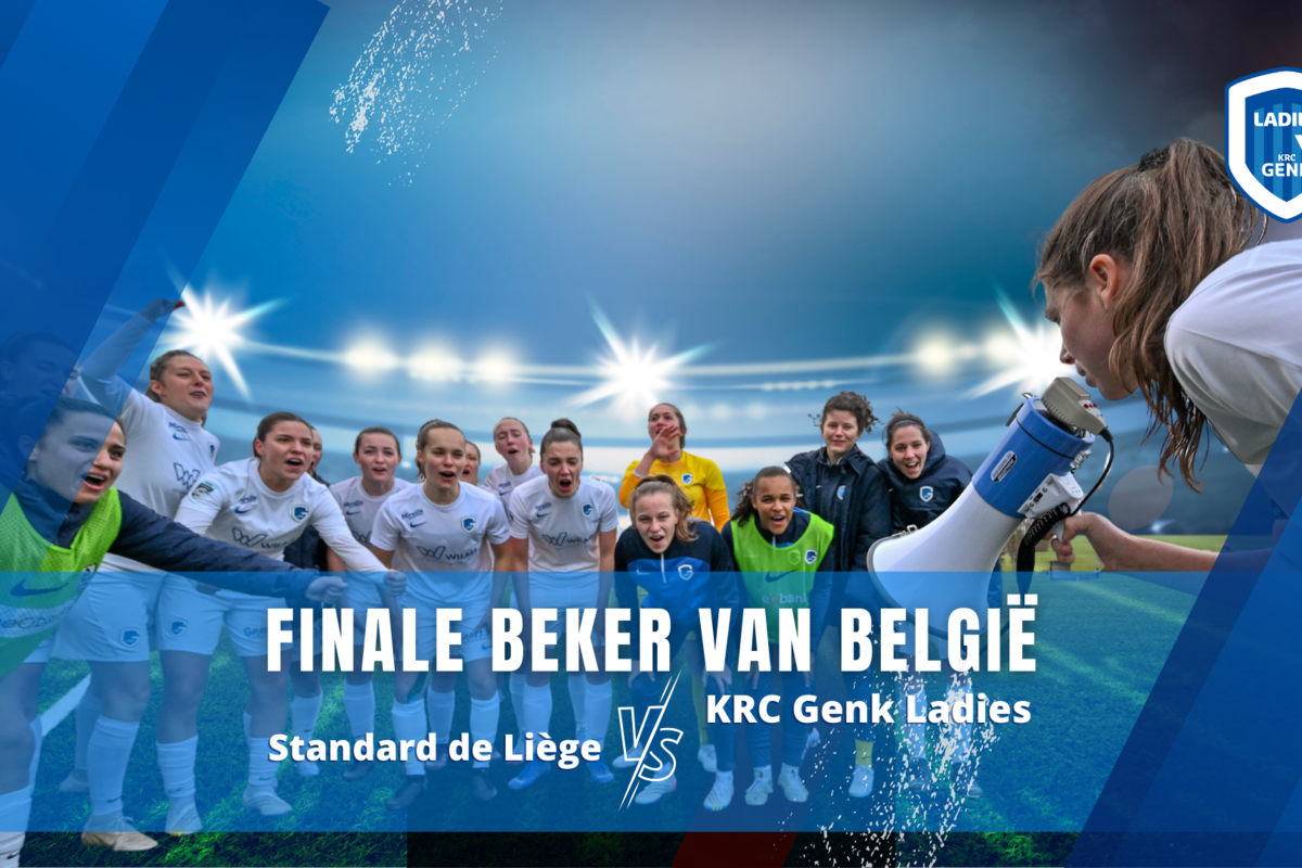 Bekerfinale Standard de Liège vs KRC Genk Ladies : ticketverkoop vanaf 07 april